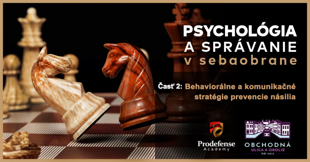 2. Psychologická sebaobrana:<BR><small><h5>Behaviorálne a komunikačné stratégie</h5></small>